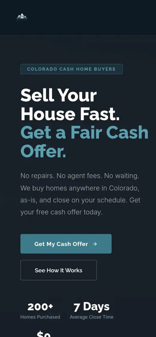 The concept mobile first screen: a small logo, a "Colorado Cash Home Buyers" tag, the headline, a paragraph, a "Get My Cash Offer" button, an outline "See How It Works" button and three numbers.