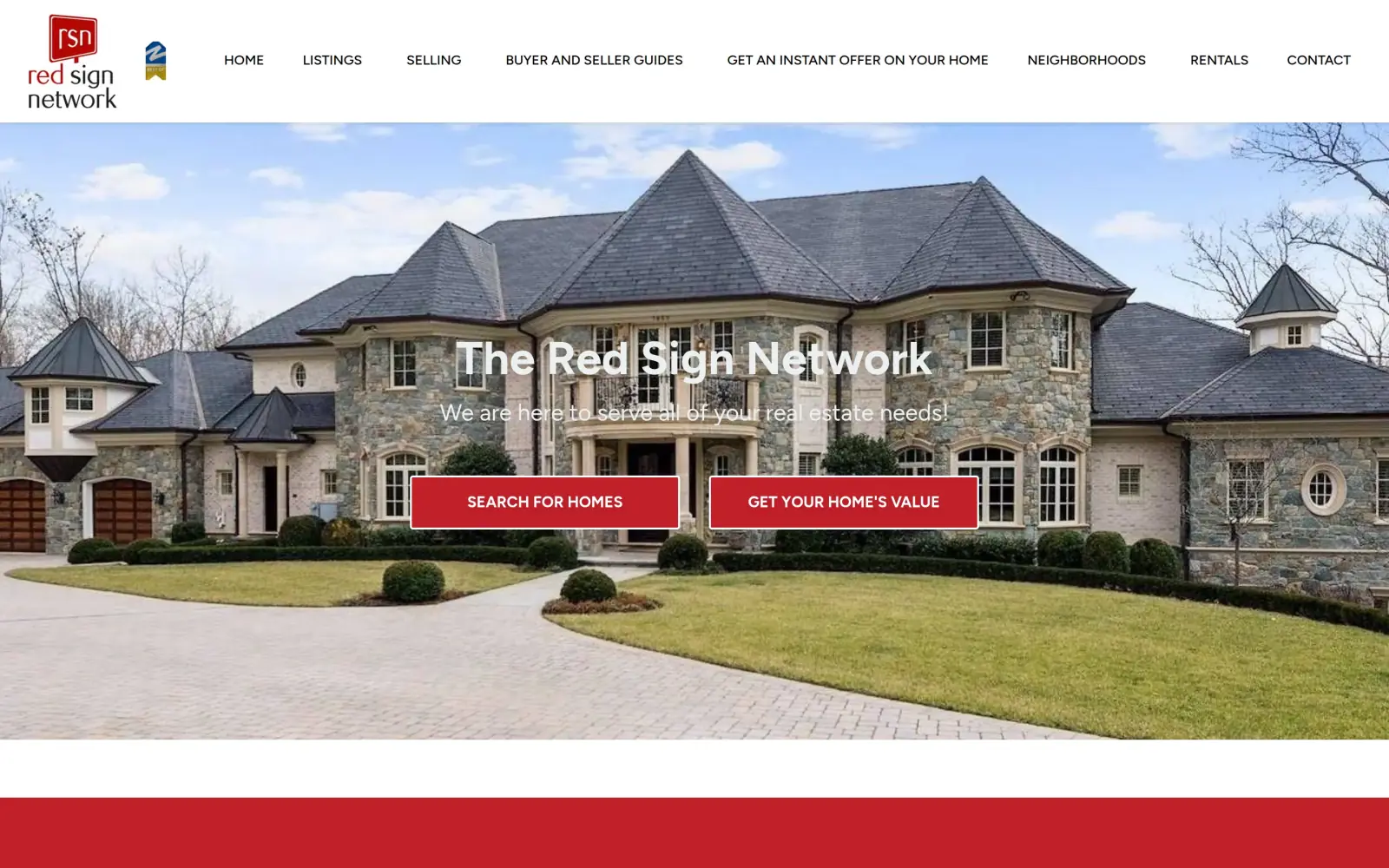 The original first screen: a white header with the red sign logo and seven menu links, then a photo of a large stone house with the words "The Red Sign Network" and "We are here to serve all of your real estate needs!" in white, and two red buttons, Search for Homes and Get Your Home's Value.